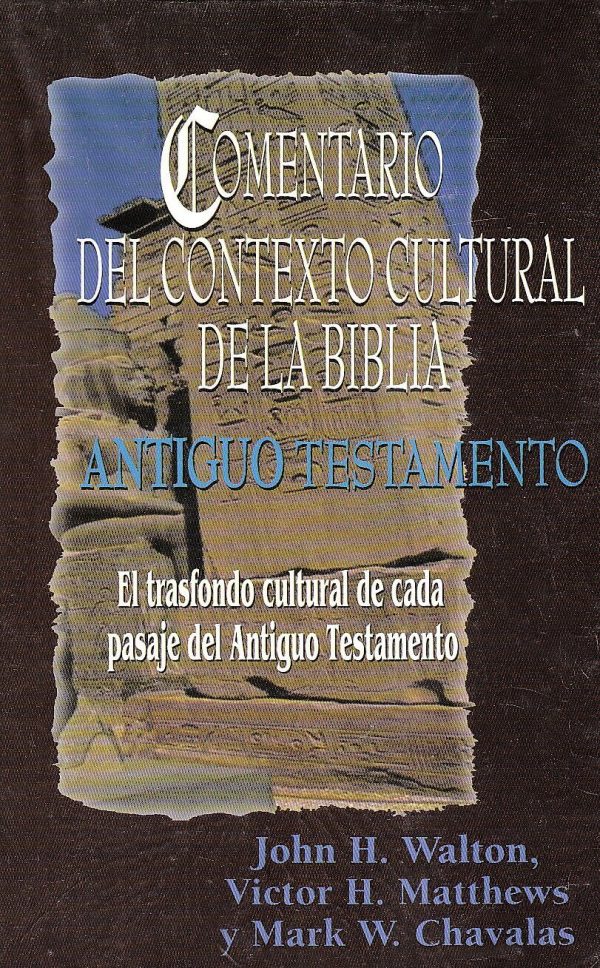 Comentario del Contexto Cultural de la Biblia - Antiguo Testamento