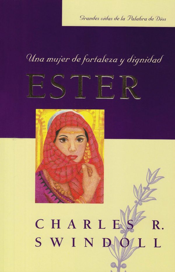 ESTER: UNA MUJER DE FORTALEZA Y DIGNIDAD  (GRANDES VIDAS)