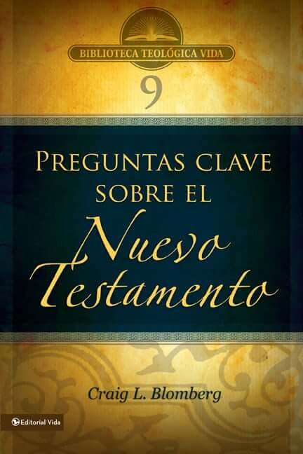 (BTV 09) PREGUNTAS CLAVE SOBRE EL NUEVO TESTAMENTO