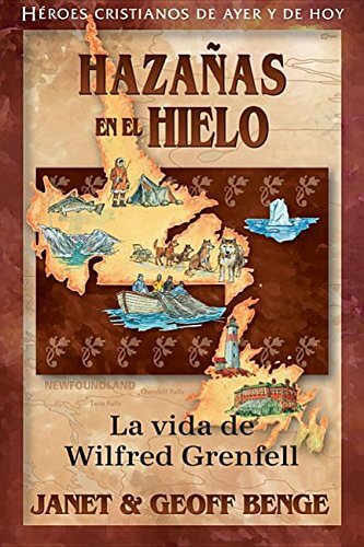 Hazañas en el hielo - Wilfred Grenfell