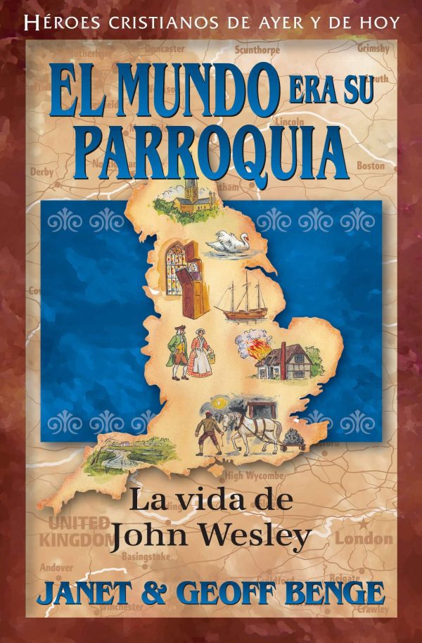 El mundo era su parroquia - John Wesley