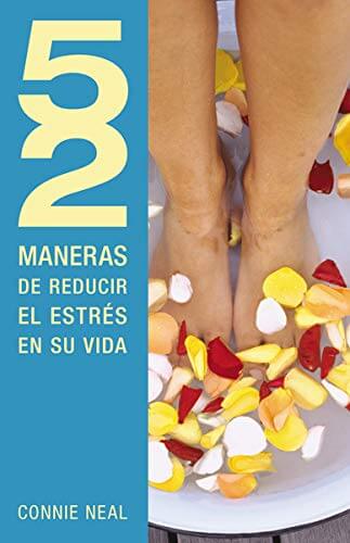 52 MANERAS DE REDUCIR EL ESTRES EN SU VIDA