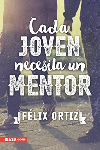 CADA JOVEN NECESITA UN MENTOR