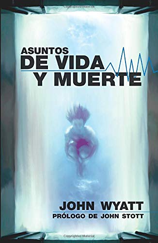 ASUNTOS DE VIDA Y MUERTE