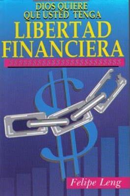 Dios quiere que usted tenga libertad financiera (BOLSILLO)