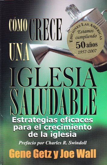 Cómo Crece una Iglesia Saludable