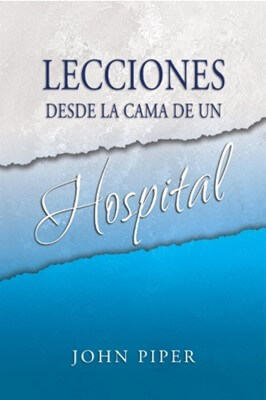 LECCIONES DESDE LA CAMA DE UN HOSPITAL