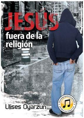 JESUS FUERA DE LA RELIGION