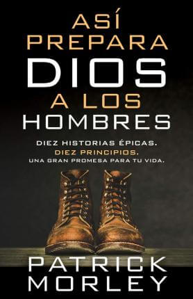 ASÍ PREPARA DIOS A LOS HOMBRES