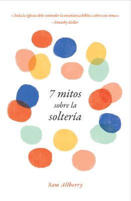 7 MITOS SOBRE LA SOLTERIA