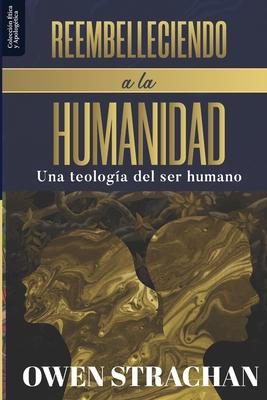 REEMBELLECIMIENTO A LA HUMANIDAD