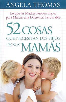 52 COSAS QUE NECESITAN LOS HIJOS DE SU MAMA