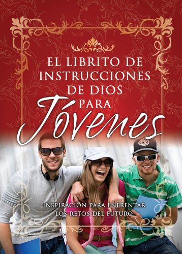 EL LIBRITO DE INSTRUCCIONES DE DIOS PARA JOVENES