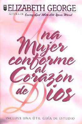 UNA MUJER CONFORME AL CORAZON DE DIOS