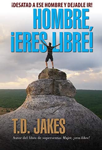 Hombre ¡Eres libre!