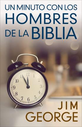 UN MINUTO CON LOS HOMBRES DE LA BIBLIA