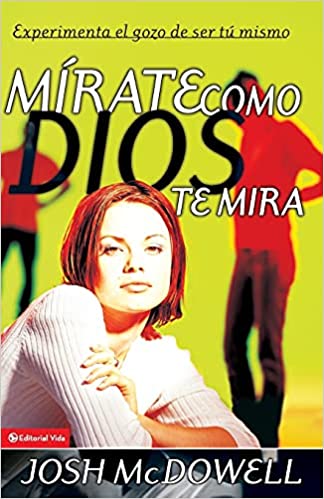 MIRATE COMO DIOS TE MIRA