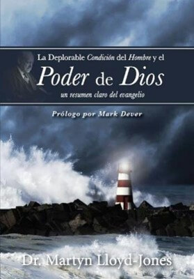 LA DEPLORABLE CONDICIÓN DEL HOMBRE Y EL PODER DE DIOS