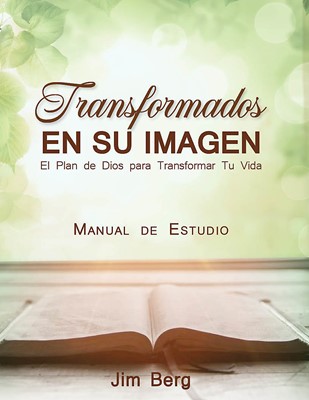 TRANSFORMADOS A SU IMAGEN