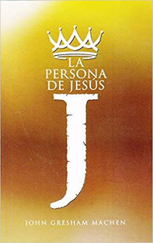 La Persona de Jesús
