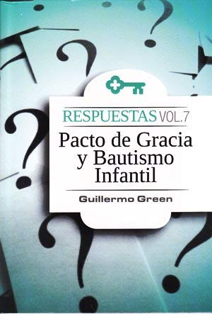 El Pacto de Gracia y el Bautismo Infantil
