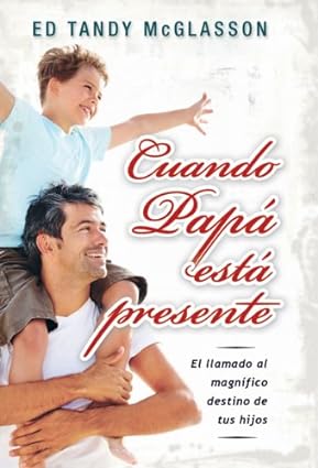 CUANDO PAPÁ ESTA PRESENTE