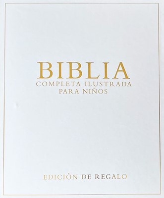 Biblia completa ilustrada para niños - edición de regalo