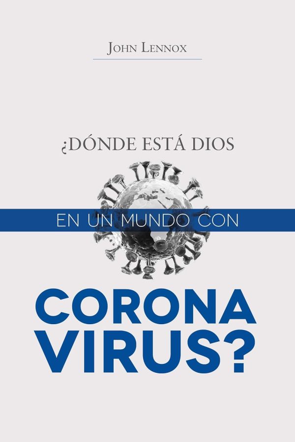 ¿DÓNDE ESTÁ DIOS EN UN MUNDO CON CORONAVIRUS?