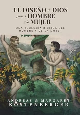 EL DISEÑO DE DIOS PARA EL HOMBRE Y LA MUJER