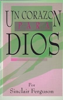 UN CORAZÓN PARA DIOS