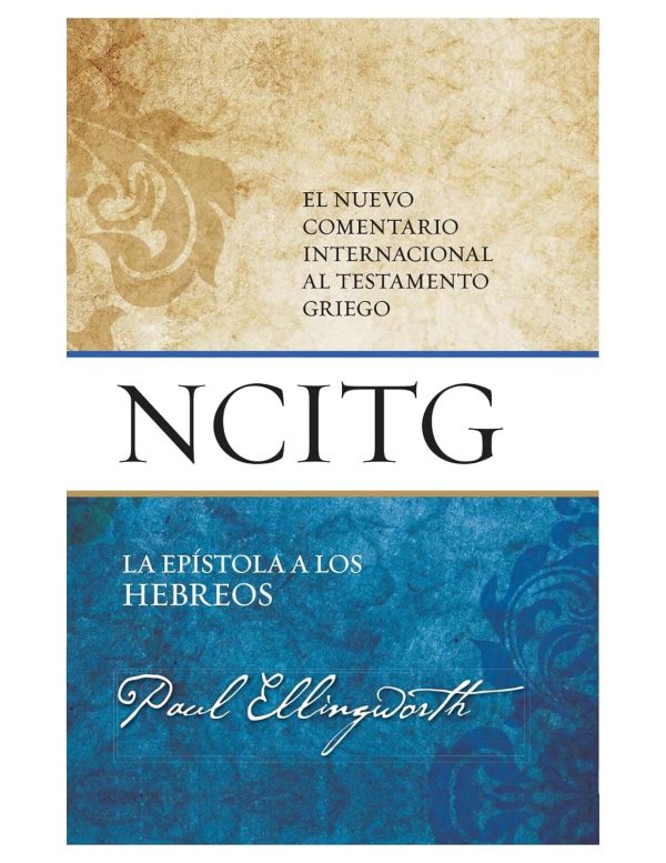 (NCITG) EL NUEVO COMENTARIO INTERNACIONAL AL TEXTO GRIEGO - Hebreos