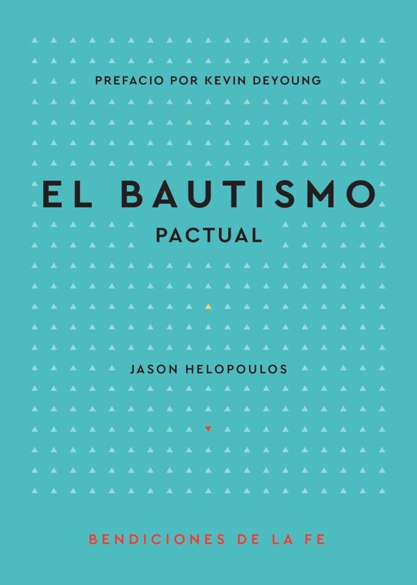 El Bautismo Pactual (Bendiciones de la Fe)